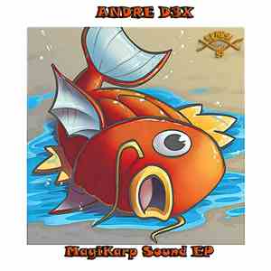 Andre D3X - MagiKarp Sound EP
