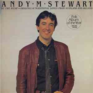 Andy M. Stewart - By The Hush (Original & Traditional Songs From Scotland A ...