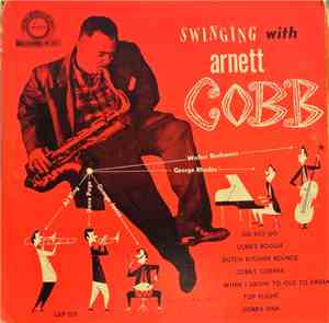 Arnett Cobb & His Orchestra - Swinging With Arnett Cobb
