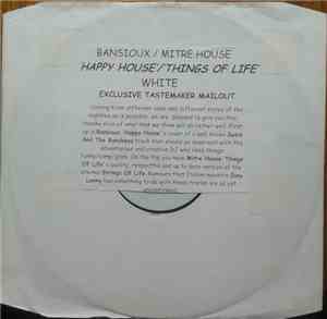 Bansioux, Mitre House - Happy House / Things Of Life
