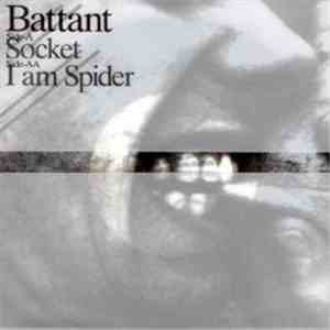 Battant - Socket / I Am Spider