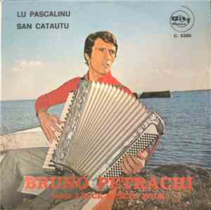 Bruno Petrachi - Lu Pascalinu