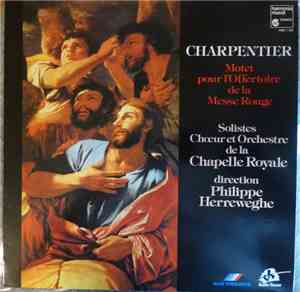 Charpentier - Solistes Choeur Et Orchestre De La Chapelle Royale, Philippe  ...
