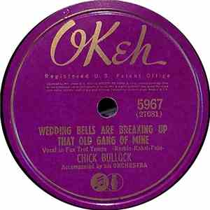 Chick Bullock And His Orchestra - For Me And My Gal / Wedding Bells Are Bre ...