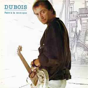Claude Dubois - Face A La Musique