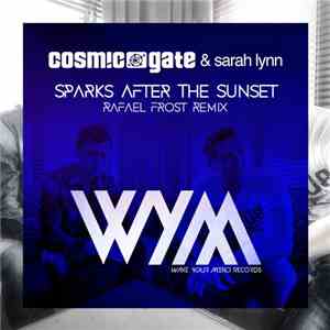 Cosmic Gate & Sarah Lynn - Sparks After The Sunset (Rafael Frost Remix)