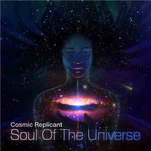 Cosmic Replicant - Soul Of The Universe