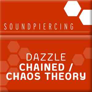 Dazzle - Chained / Chaos Theory