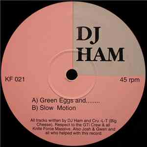 DJ Ham - Green Eggs And........ / Slow Motion