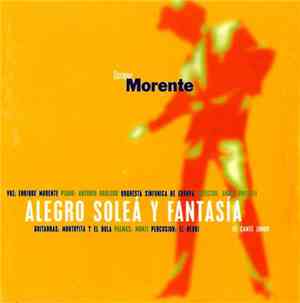 Enrique Morente - Alegro Soleá Y Fantasía De Cante Jondo