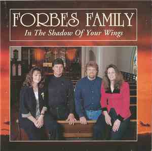 Forbes Family - In The Shadows Of Your Wings