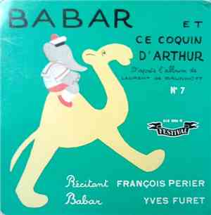 François Perier, Yves Furet - N° 7 - Babar Et Ce Coquin D'Arthur