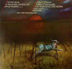 George Crumb / William Schuman - A Haunted Landscape / Three Colloquies For ...
