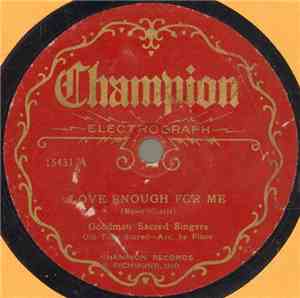 Goodman Sacred Singers / Dixie Sacred Quartette - Love Enough For Me / You  ...