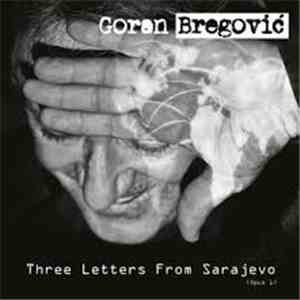 Goran Bregović - Three Letters From Sarajevo