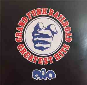 Grand Funk Railroad - Greatest Hits