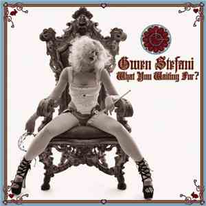 Gwen Stefani - What You Waiting For?