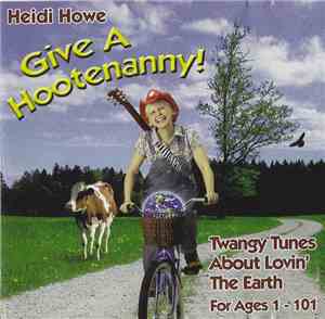 Heidi Howe - Give A Hootenanny!