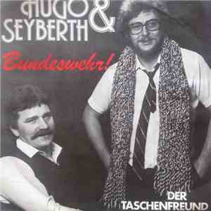 Hugo & Seyberth - Bundeswehr!