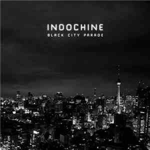 Indochine - Black City Parade