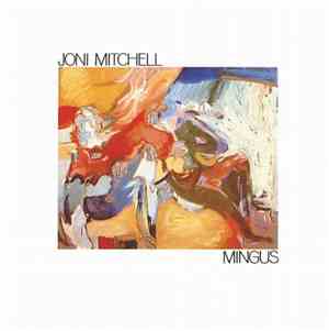 Joni Mitchell - Mingus