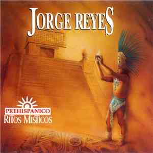 Jorge Reyes - Ritos Misticos