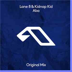 Lane 8 & Kidnap Kid - Aba