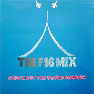 Lex Van Coeverden - The F16 Mix (Check Out The Sound Barrier)