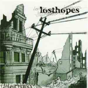 Losthopes - Without Heroes