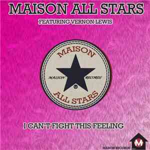 Maison All Stars - I Can't Fight This Feeling