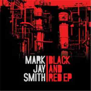 Mark Jay Smith - Black & Red EP