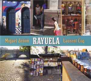 Miguel Zenon, Laurent Coq - Rayuela