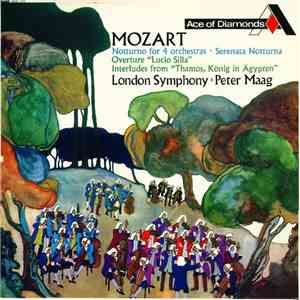 Mozart, London Symphony, Peter Maag - Notturno For 4 Orchestras, Serenata N ...