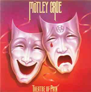 Mötley Crüe - Theatre Of Pain