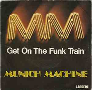 Munich Machine - Get On The Funk Train