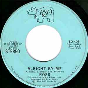 Ross  - Alright By Me