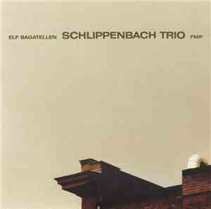 Schlippenbach Trio - Elf Bagatellen