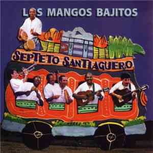 Septeto Santiaguero - Los Mangos Bajitos