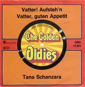 Tana Schanzara - Vatter! Aufsteh'n / Vatter, guten Appetit