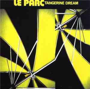 Tangerine Dream - Le Parc