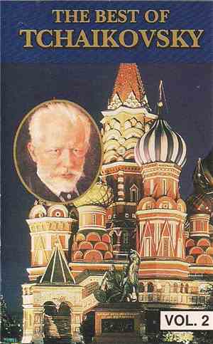 Tchaikovsky - The Best Of Tchaikovsky Vol. 2