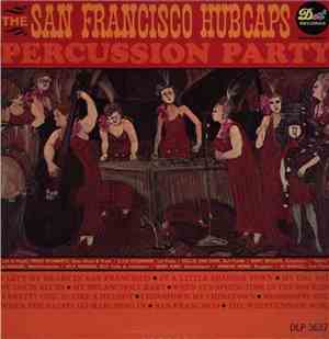 The San Francisco Hubcaps - Percussion Party