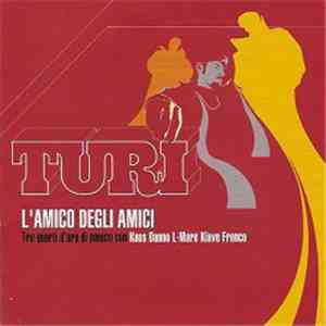 Turi  - L' Amico Degli Amici