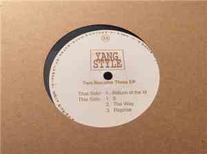 Yang Style - 2 Become 3 EP