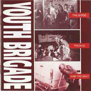 Youth Brigade - The Good The Bad And The Ugly
