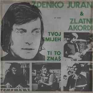 Zdenko Juran & Zlatni Akordi - Tvoj Smijeh / Ti To Znaš