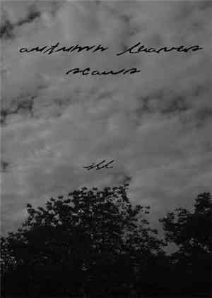 Autumn, Leaves, Scars - Ill