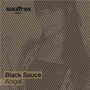 Black Sauce - Abigail