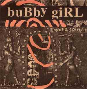 Bubby Girl - Coyote Spindle