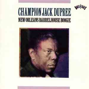 Champion Jack Dupree - New Orleans Barrelhouse Boogie